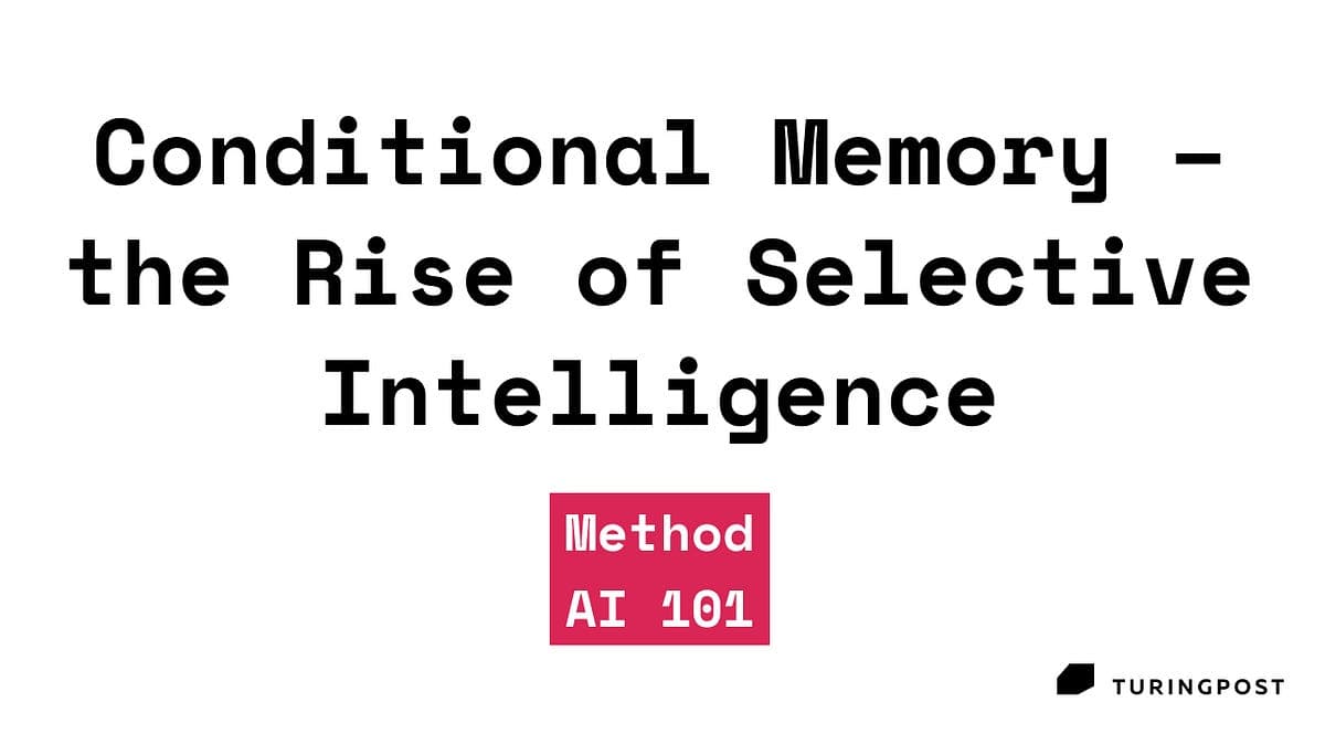 Harnessing Conditional Memory: A Paradigm Shift in AI Architecture